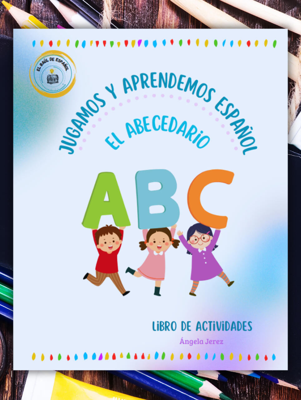 El abecedario El abecedario